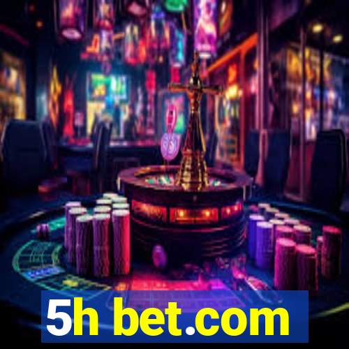 5h bet.com